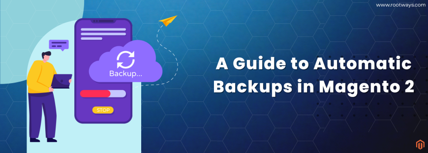 A Guide to Automatic Backups in Magento 2