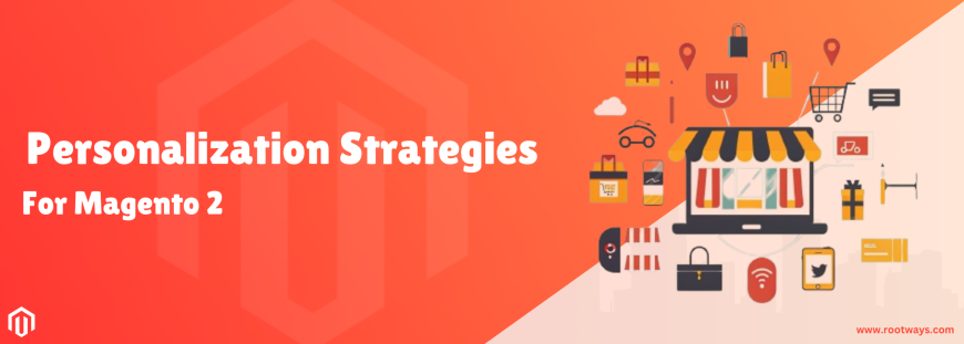 Personalization Strategies for Magento 2
