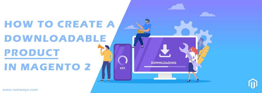 How to create a Downloadable product in Magento 2