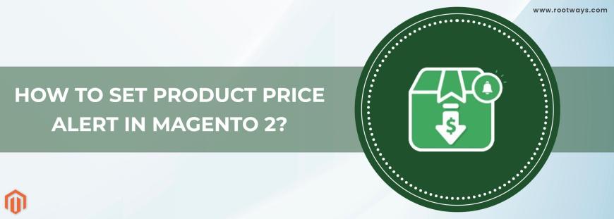 How to set Product Price alert in Magento 2