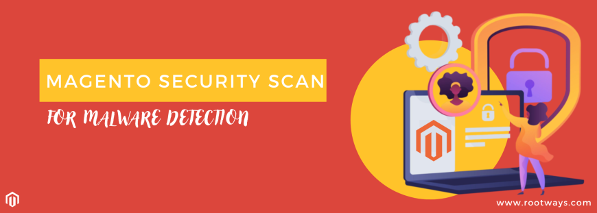 Magento Security Scan for Malware Detection
