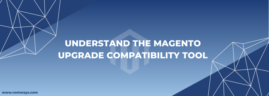 Understand the Magento Upgrade Compatibility Tool