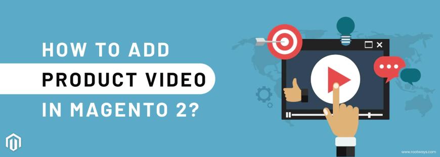How to add product video in magento 2?