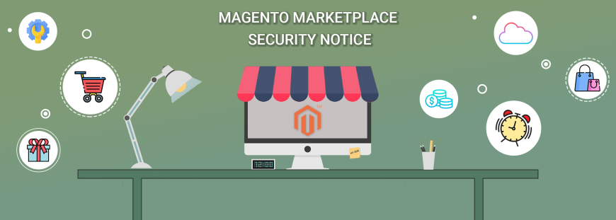 Important Magento Marketplace Security Notice