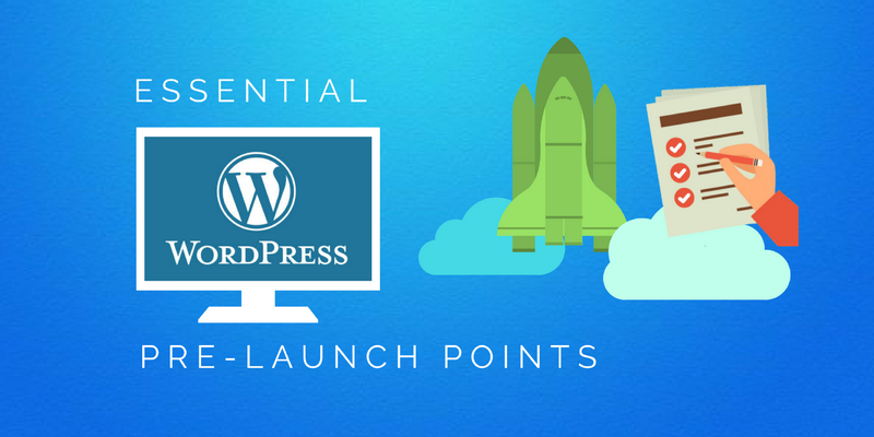WordPress Pre- Launch Points